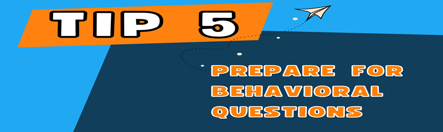 Prepare for Behavioral Questions